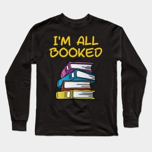 I'm All Booked Long Sleeve T-Shirt